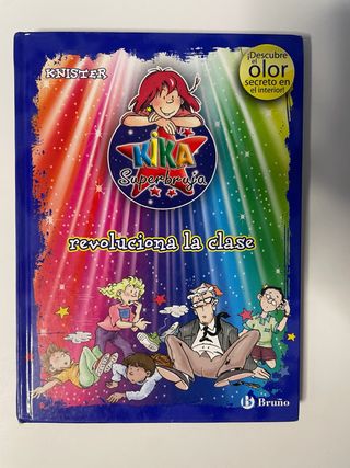 Libro “Kika Superbruja revoluciona la clase”.