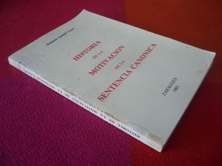 HISTORIA DE LA MOTIVACION DE LA SENTENCIA CANONICA