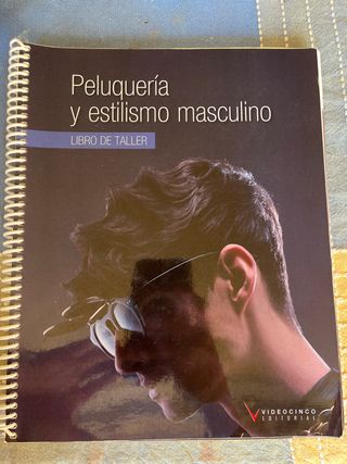 Peluquería y estilismo masculino (libro taller)...