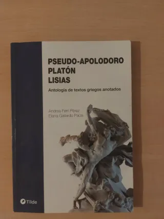 Pseudo-Apolodoro, Platón, Lisias: Antología de ...