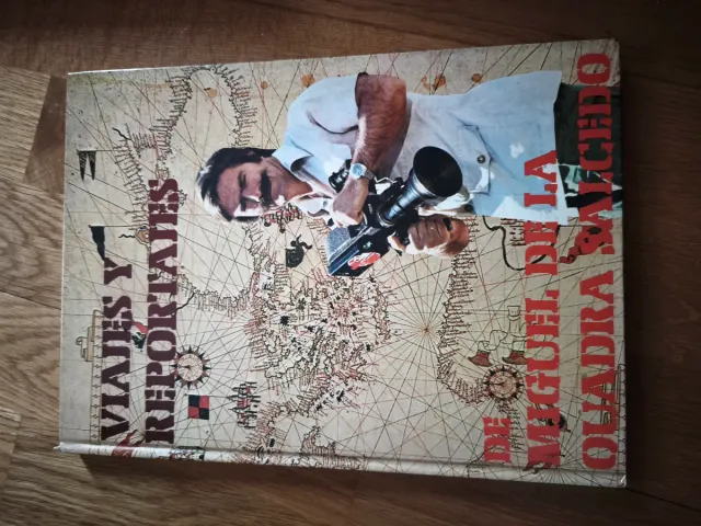 Viajes y Reportajes de Miguel de la Cuadra Salcedo