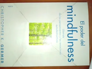 El poder del mindfulness: Libérate de los pensa...