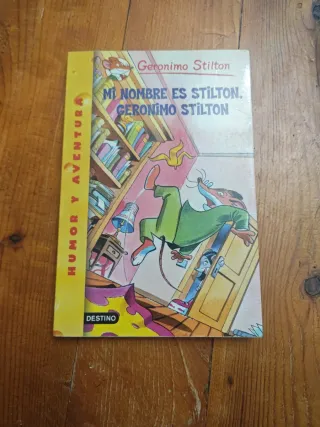 Mi Nombre Es Stilton, Geronimo Stilton/ My Name...