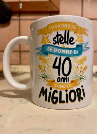 Tazza 40 anni Le donne di 40 anni sono le migliori