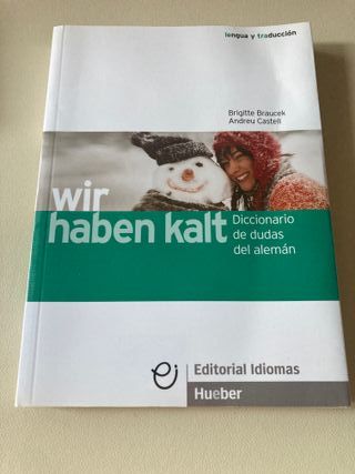 WIR HABEN KALT.Dicc.de dudas alem.-esp. (Diccio...