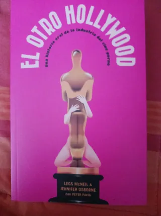 El otro Hollywood: Una historia oral de la indu...