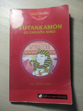 Tutankamón
El faraón niño