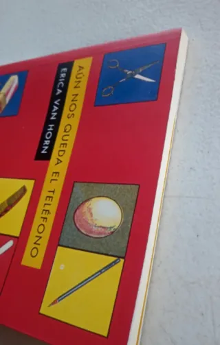 Aún nos queda el teléfono. Erica Van Horn.