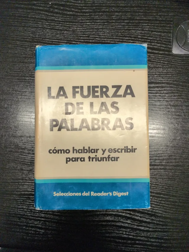 La Fuerza de las palabras: Cómo hablar y escri...