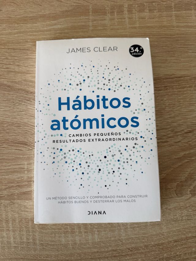 Hábitos atómicos: Cambios pequeños, resultados ...
