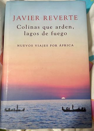 Colinas que arden, lagos de fuego: Nuevos viaje...