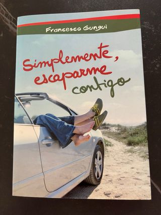 Simplemente, escaparme contigo (Alice y Lucas, una historia de amor 3) (Spanish Edition)