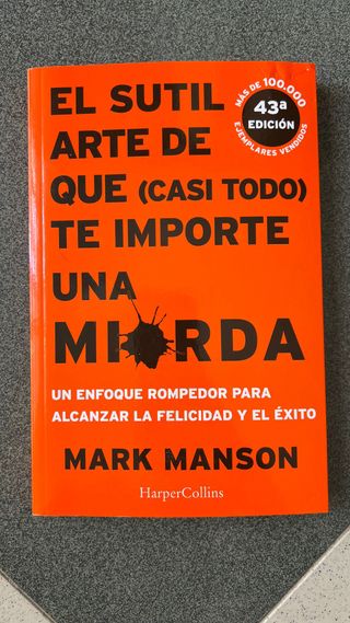 El sutil arte de que casi todo te importe una mrd