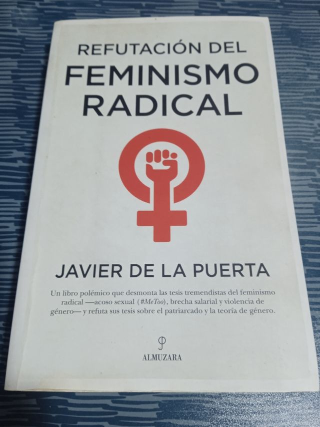 Refutación del feminismo radical: Resentidas y ...