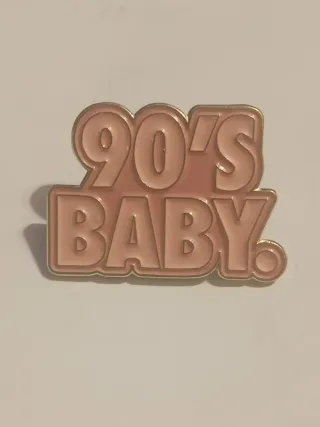 Pin "90's Baby."