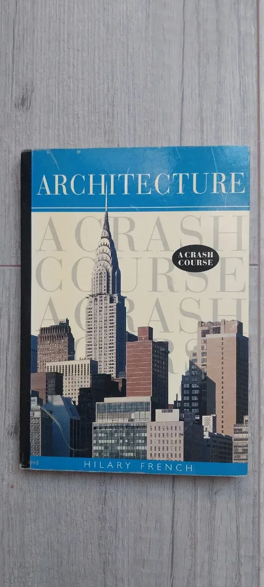 Architecture: A Crash Course