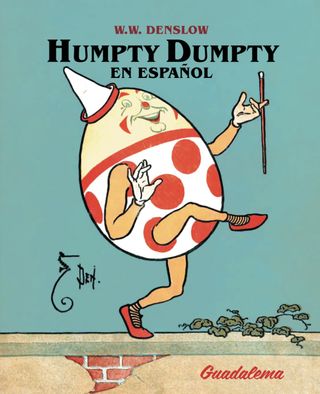 HUMPTY DUMPTY EN ESPAÑOL LIBRO INFANTIL ILUSTRADO