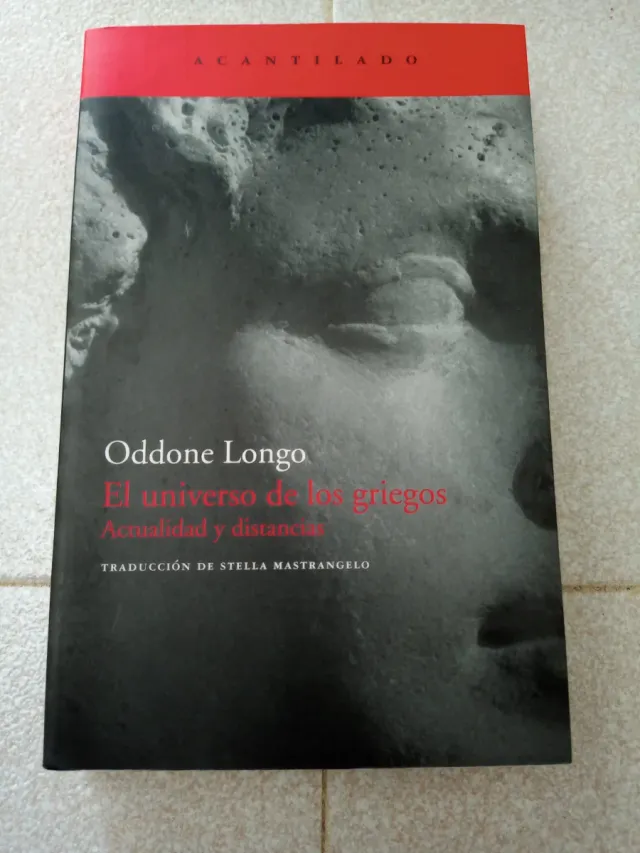 El universo de los griegos de Oddone Longo 