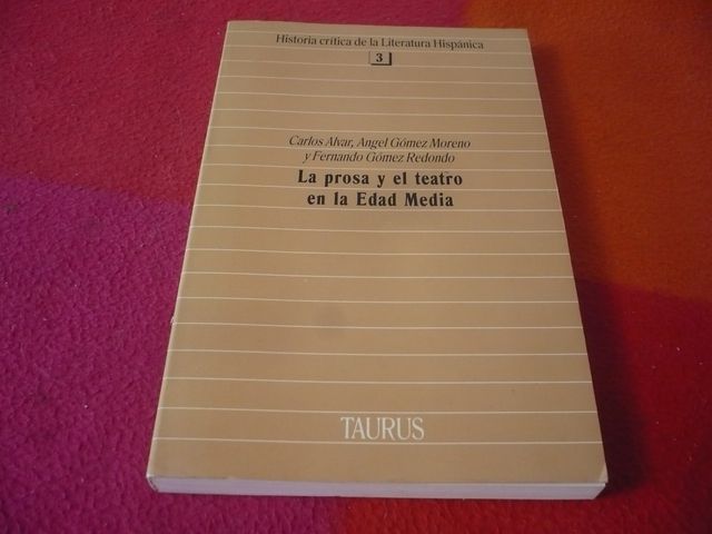 LA PROSA Y EL TEATRO EN LA EDAD MEDIA ( ALVAR )