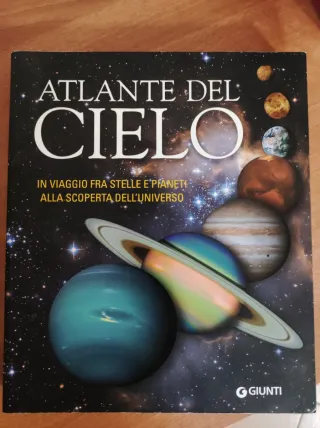 Atlante del cielo. In viaggio fra stelle e pian...