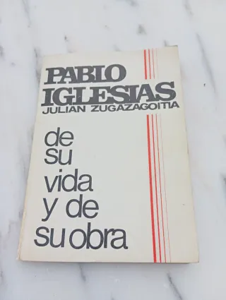 Pablo Iglesias de su vida y de su obra 