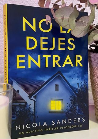 No la dejes entrar: Un adictivo thriller psicol...