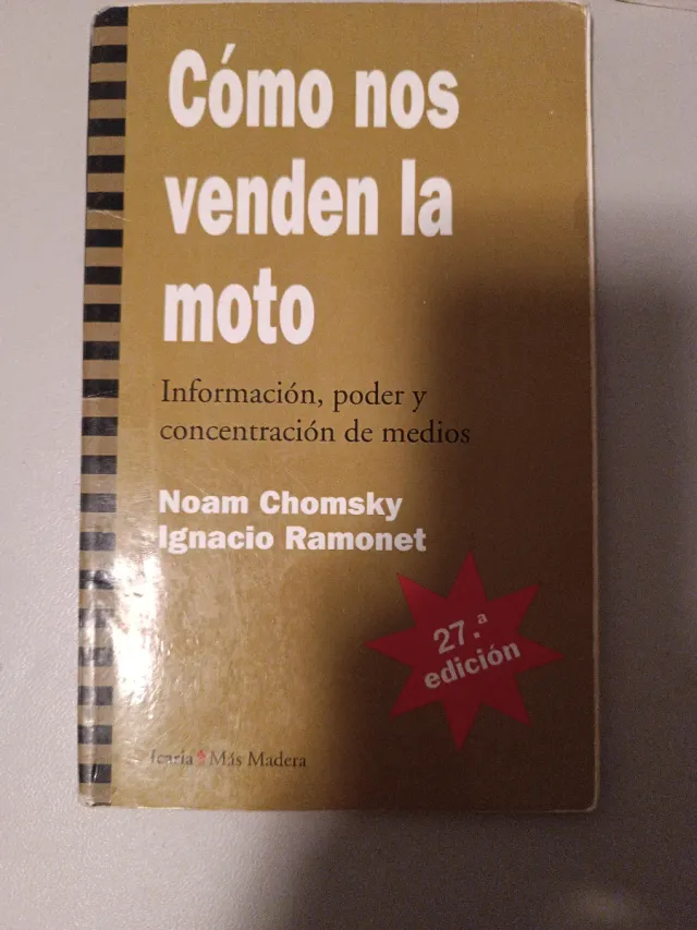 Cómo nos venden la moto: Información, poder y c...