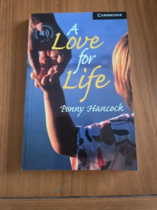A Love for Life Level 6 (Cambridge English Read...
