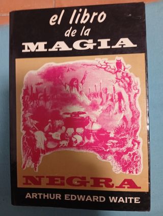 El Libro de la Magia Negra - Arthur Edward Waite