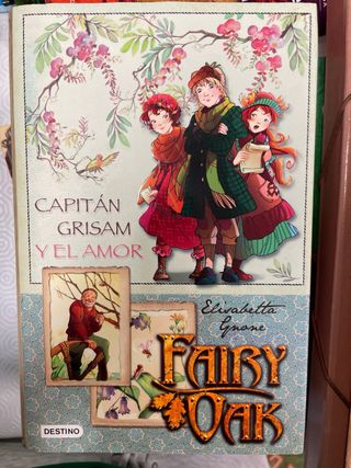 Fairy Oak. Capitán Grisam y el amor: Fairy Oak....