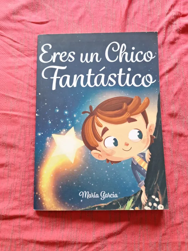 Eres un Chico Fantástico: Historias inspiradora...