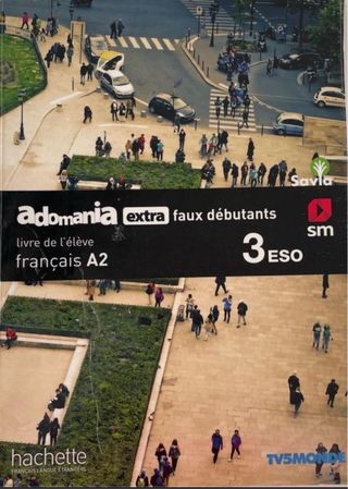 Français. Adomania, extra faux débutants. 3 ESO. Savia
