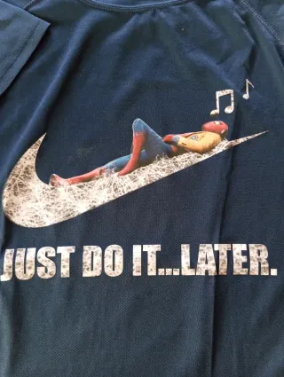 Camiseta Just Do It... Later