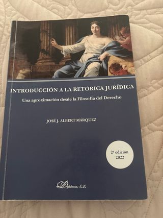 Introducción a la retórica jurídica: Una aproxi...