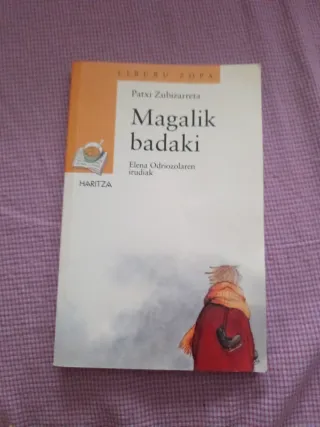 Magalik badaki (Cuentos, Mitos Y Libros-regalo)...