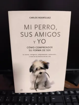 Mi Perro, Sus Amigos y Yo:Cómo Comprender Su Fo...