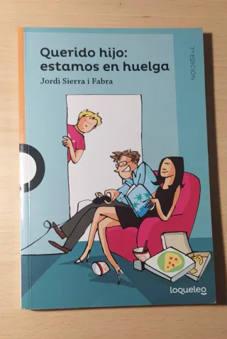 Querido hijo: estamos en huelga (Serie naranja)...