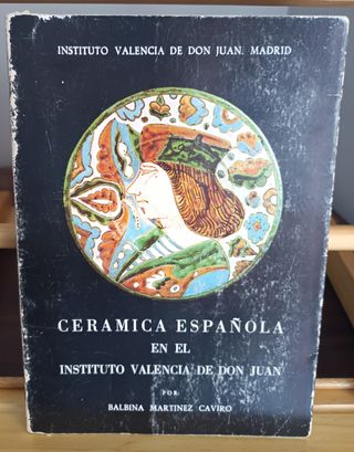 CERÁMICA ESPAÑOLA EN EL INSTITUTO VALENCIA DE DON
