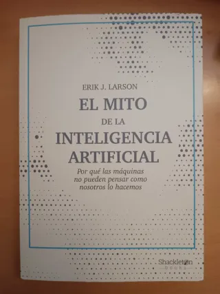 El mito de la Inteligencia Artificial: Por qué ...
