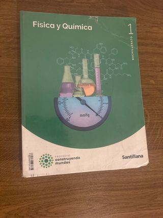 FISICA Y QUIMICA 1 BTO CONSTRUYENDO MUNDOS