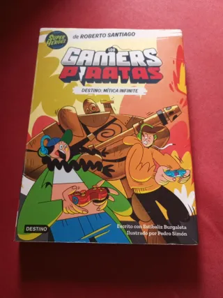 Los Gamers Piratas 1. Destino: Mítica Infinite