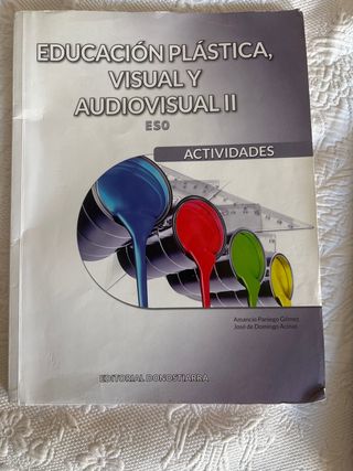 Educación Plástica, Visual y Audiovisual II - A...