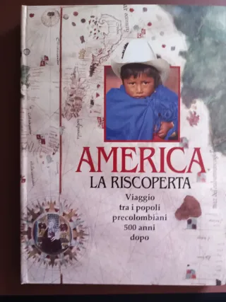 America la riscoperta Viaggio tra i popoli precol