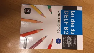 les Clés du nouveau DELF B2 Nouvelle Éd.