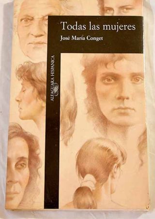 Todas Las Mujeres (Alfaguara Hispanica) (Spanis...