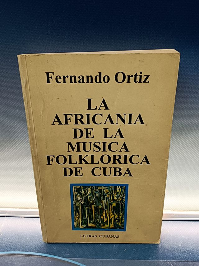 Libro, LA AFRICANIA DE LA MUSICA FOLKLORICA DE CUBA - FERNANDO ORTIZ