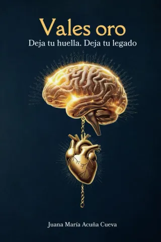 Vales oro: Deja tu huella. Deja tu legado