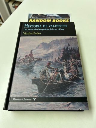 HISTORIA DE VALIENTES. VARDIS FISHER