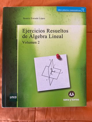 Ejercicios resueltos de álgebra lineal: volumen II