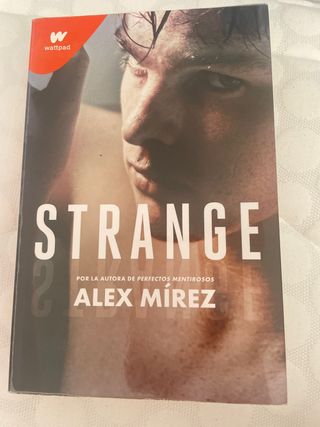 Strange. Libro 1: Por la autora de Perfectos me...